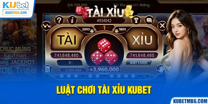 Luật chơi tài xỉu Kubet